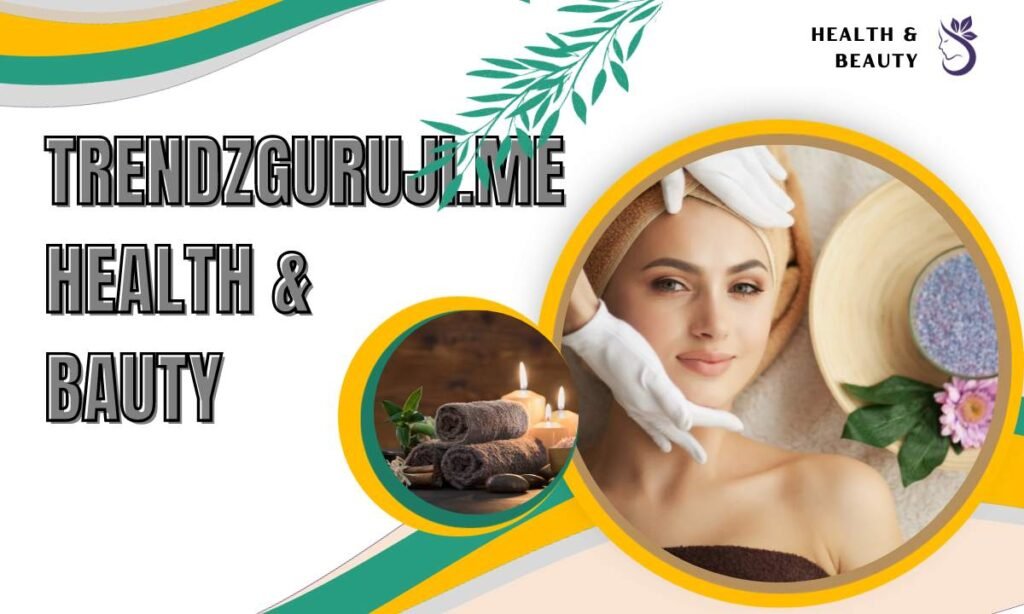 trendzguruji.me health & beauty