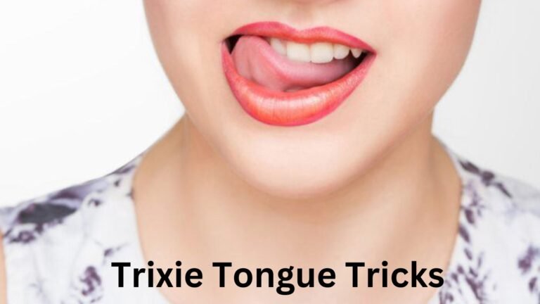 Trixie Tongue Stunts